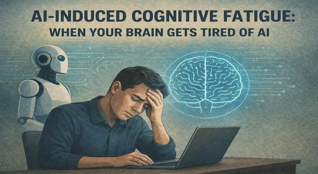 خستگی شناختی ناشی از هوش مصنوعی: زمانی که مغز از AI خسته می‌شود